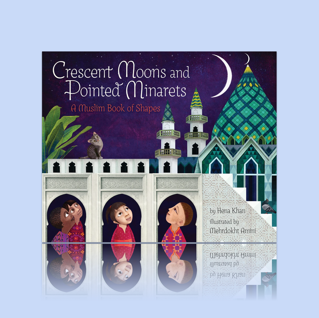 Crescent Moons and Pointed Minarets: A Muslim Book of Shapes