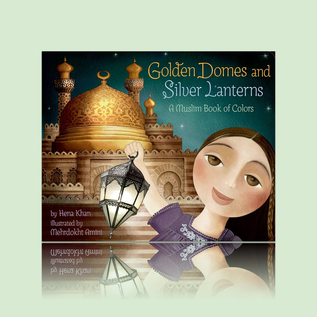Golden Domes and Silver Lanterns: A Muslim Book of Colors